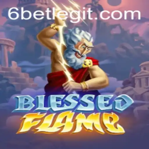Discover the Thrills of BlessedFlame with 6Bet