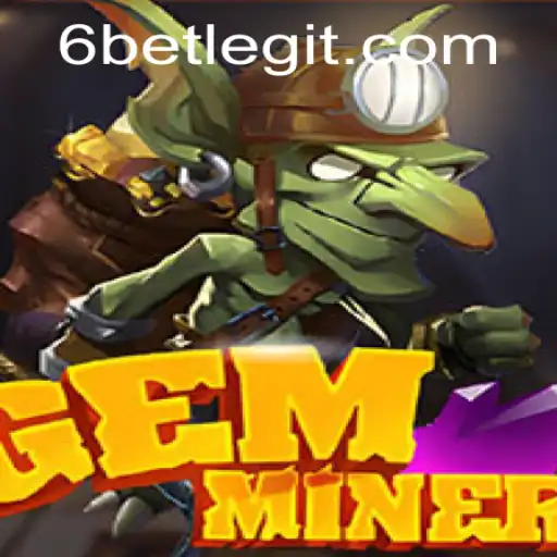 Exploring GemMiner and the Strategy of 6Bet