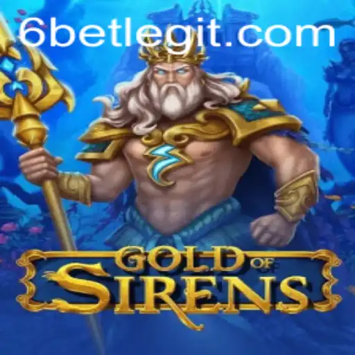 GoldofSirens: Dive into the Enchanting World of 6Bet