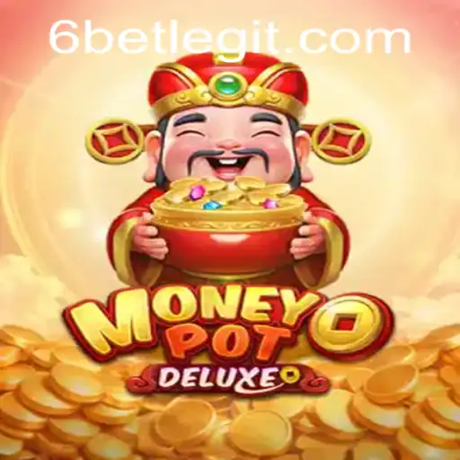Exploring MoneyPotDELUXE: A Modern Gaming Adventure with 6Bet