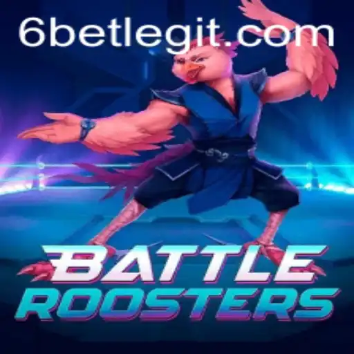 BattleRoosters: The Revolutionary Gameplay of 6Bet